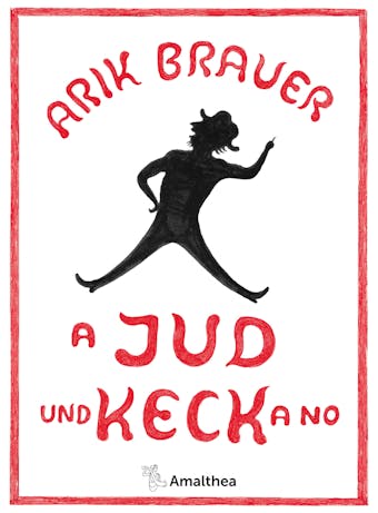 A Jud und keck a no - Arik Brauer