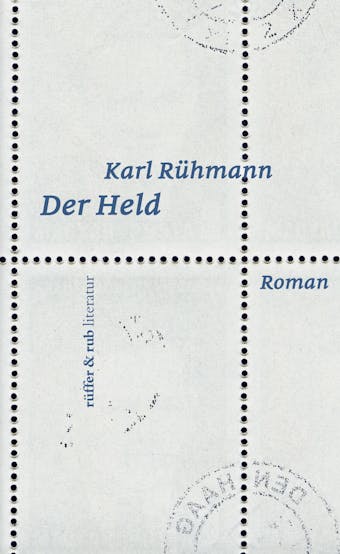Der Held: Roman - Karl RÃ¼hmann