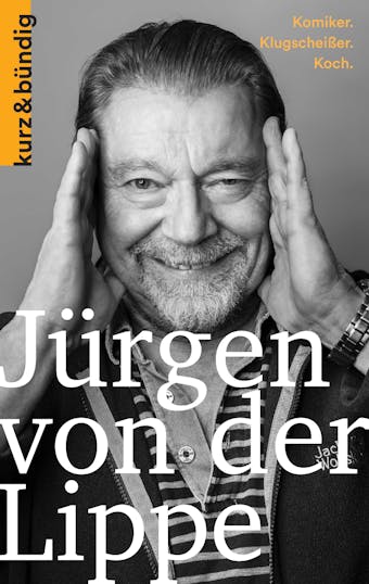 Jürgen von der Lippe: Komiker. Klugscheisser. Koch. - Oliver Domzalski