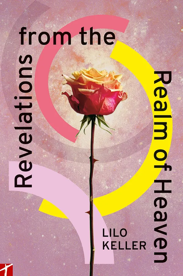 Revelations from the realm of Heaven : Lilo Keller