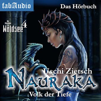 Die Chroniken von Waldsee 4: Nauraka - Volk der Tiefe - Uschi Zietsch