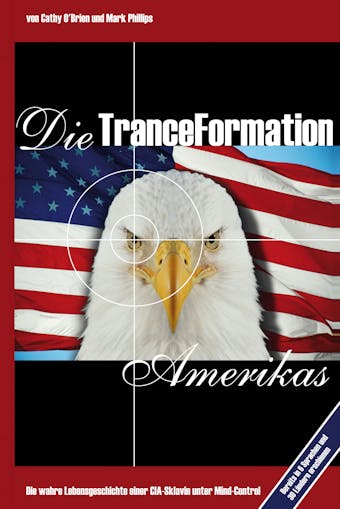 Die TranceFormation Amerikas - Cathy O'Brien, Mark Phillips