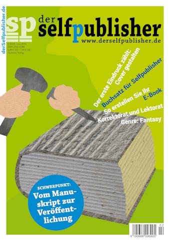 der selfpublisher 2, 2-2016, Heft 2, Juni 2016: Deutschlands 1. Selfpublishing-Magazin - undefined