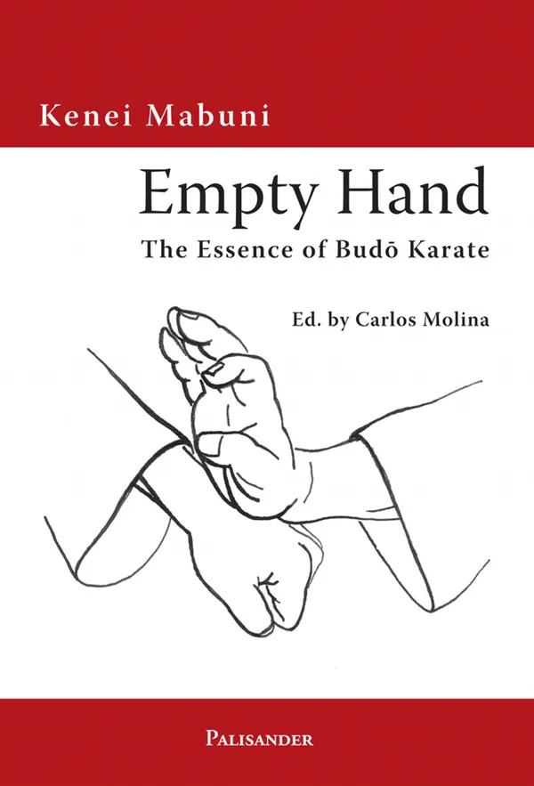 Empty Hand : The Essence of Budo Karate