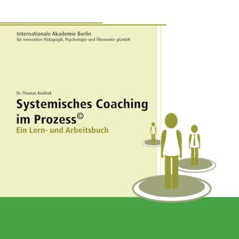 Systemisches Coaching im Prozess: Ein Lern- und Arbeitsbuch - undefined