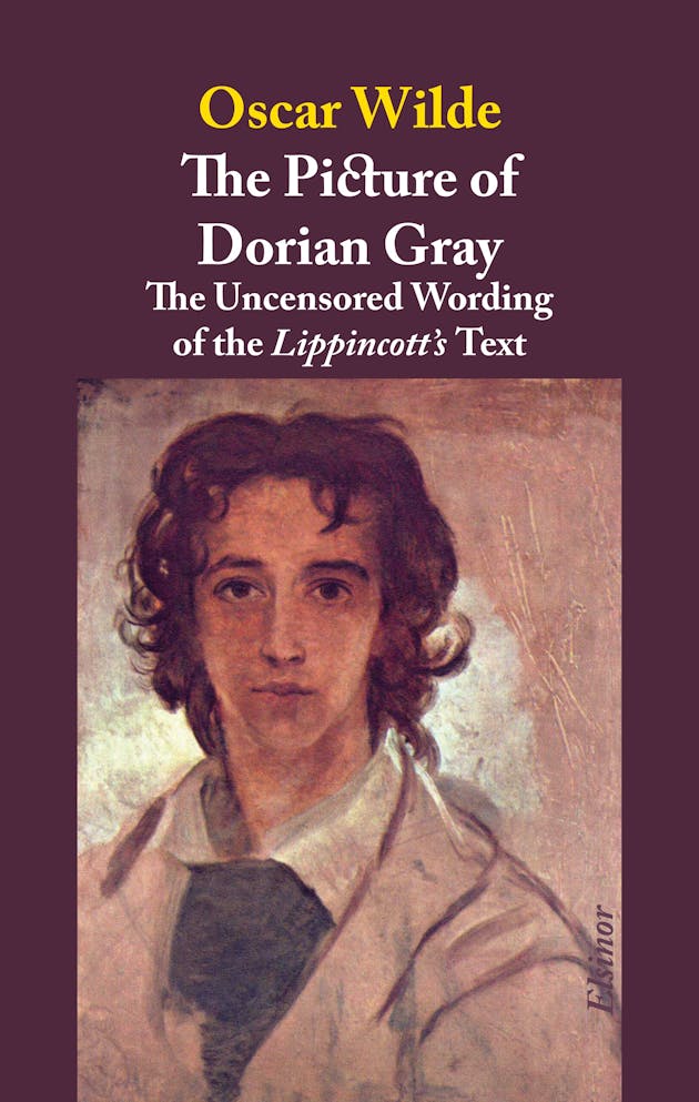 The Picture Of Dorian Gray: A Reconstruction Of The Uncensored Wording ...