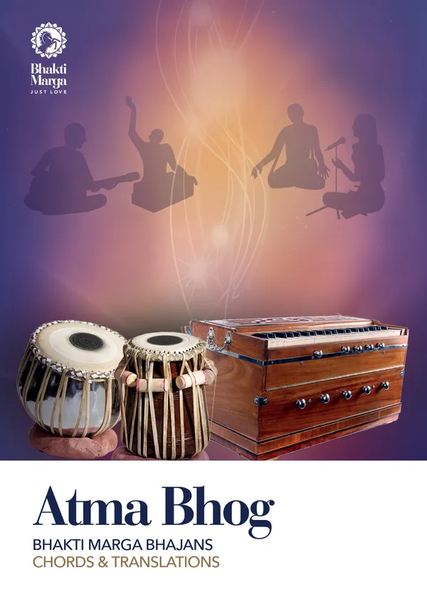 Atma Bhog : Bhajans of Bhakti Marga with Chords and Translations