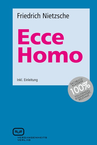 Ecce Homo: Wie man wird, was man ist - undefined
