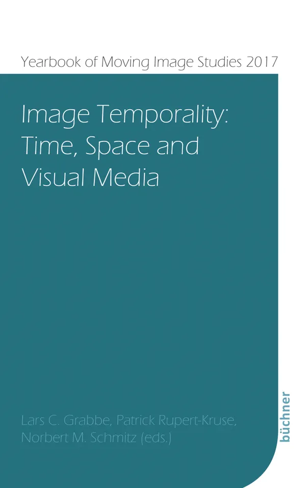 Image Temporality : Time, Space and Visual Media