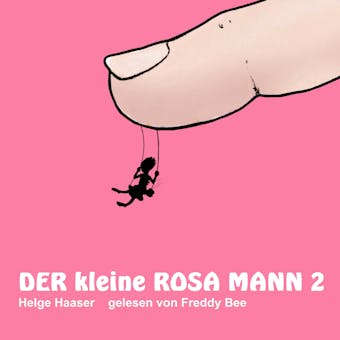 Der kleine rosa Mann 2: Die Lesung von Freddy Bee - undefined