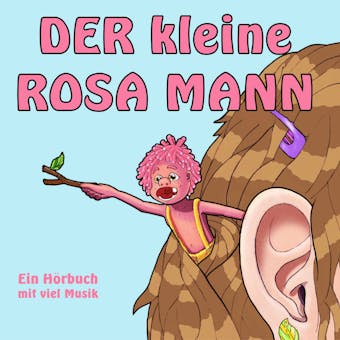 Der kleine rosa Mann: Ein HÃ¶rbuch mit viel Musik - undefined
