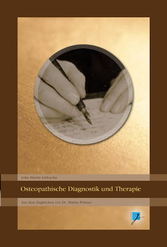Osteopathische Diagnostik und Therapie - John Martin Littlejohn