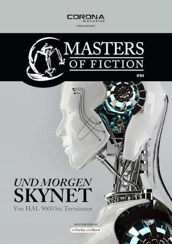 Masters of Fiction 4: Und morgen SKYNET - von HAL 9000 bis Terminator: Franchise-Sachbuch-Reihe - undefined