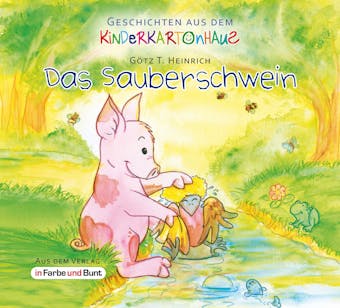 Das Sauberschwein: Fantasy-Kinder-Tiergeschichte - GÃ¶tz T. Heinrich