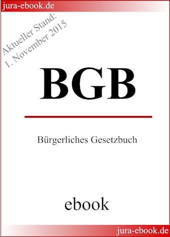 BGB - BÃ¼rgerliches Gesetzbuch - Aktueller Stand: 1. November 2015 - undefined