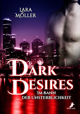 Dark Desires: Im Bann der Unsterblichkeit - undefined