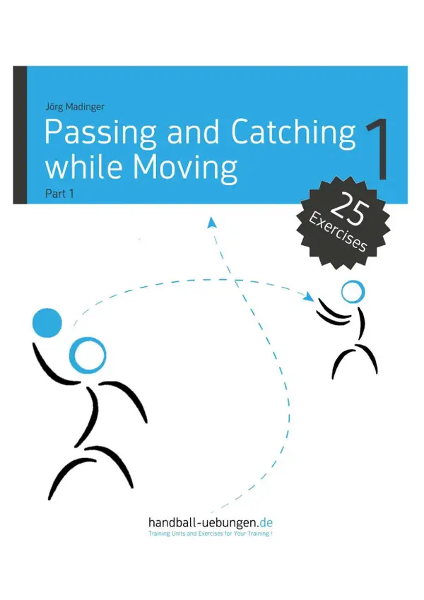 Passing and Catching while Moving - Part 1 : Handball Reference Book