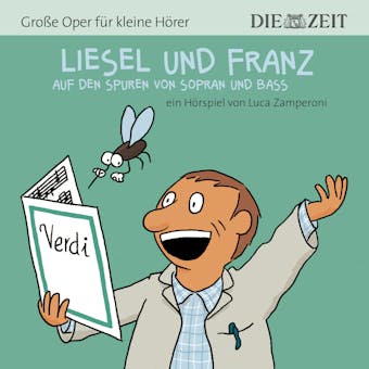 Liesel und Franz - GroÃŸe Oper fÃ¼r kleine HÃ¶rer - Die ZEIT-Edition - undefined