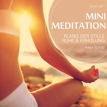 Klang der Stille: Ruhe und Erholung mit Mini Meditation - undefined