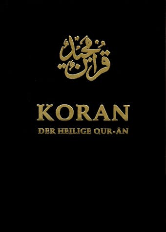 Koran. Der Heilige Qur-Ã¢n: Arabisch / Deutsch - 