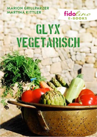 GLYX Vegetarisch - Marion Grillparzer