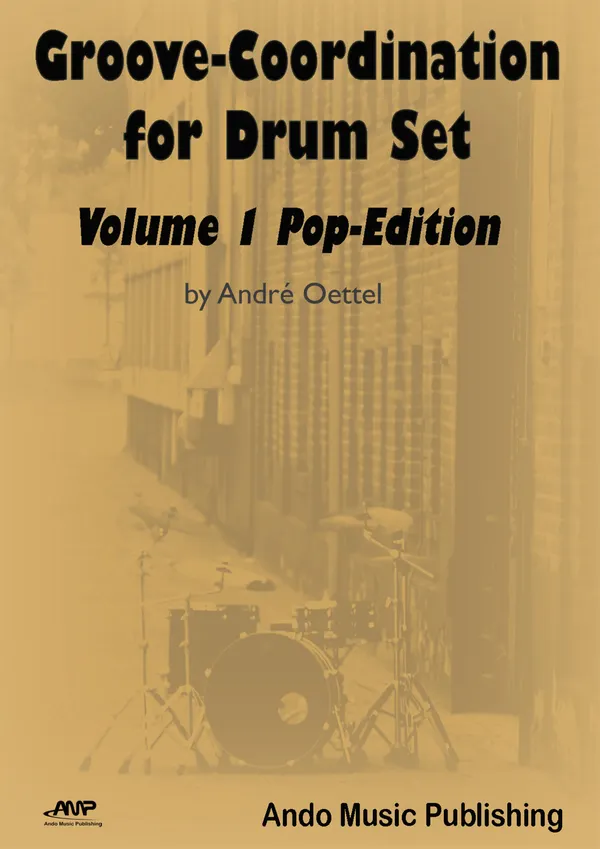 Groove-Coordination for Drum Set - Volume 1 : Pop-Edition