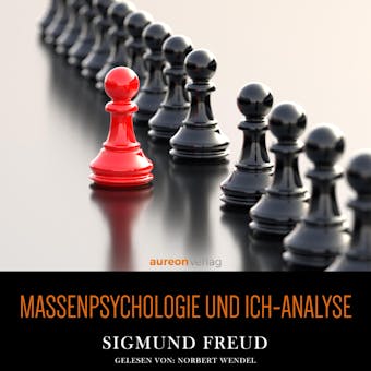 Massenpsychologie und Ich-Analyse - undefined