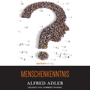 Menschenkenntnis - Alfred Adler