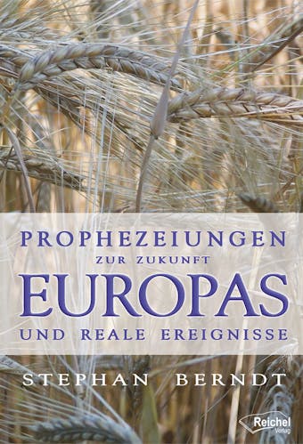 Prophezeiungen zur Zukunft Europas und reale Ereignisse - undefined