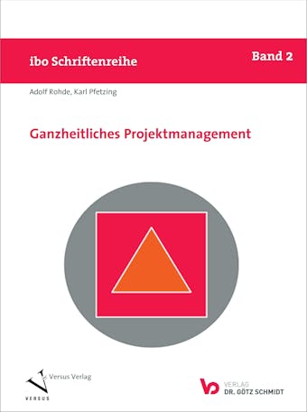 Ganzheitliches Projektmanagement - Adolf Rohde, Karl Pfetzing