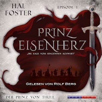 Der Prinz von Thule - Prinz Eisenherz, Episode 1 (Ungekürzt) - Hal Foster