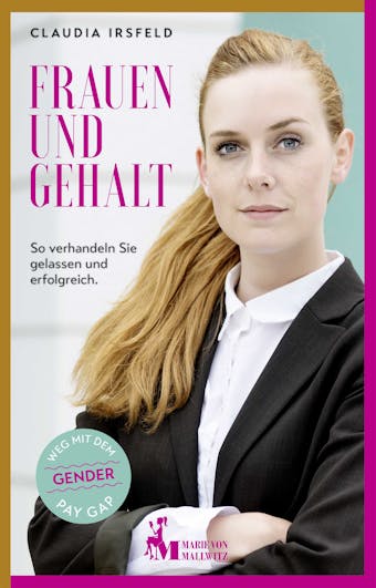 Frauen und Gehalt: So verhandeln Sie gelassen und erfolgreich