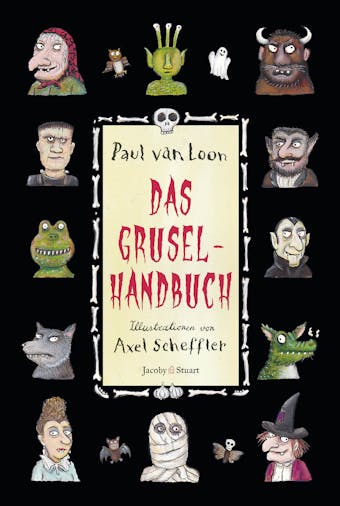 Das Gruselhandbuch: Ein Ratgeber fÃ¼r schaurige Stunden - Paul van Loon