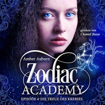 Zodiac Academy, Episode 4 - Die Treue des Krebses - Amber Auburn