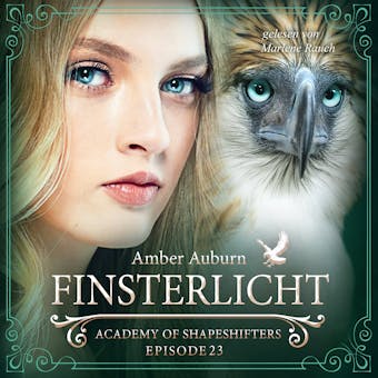 Finsterlicht, Episode 23 - Fantasy-Serie: Academy of Shapeshifters - Amber Auburn