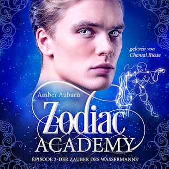Zodiac Academy, Episode 2 - Der Zauber des Wassermanns - Amber Auburn