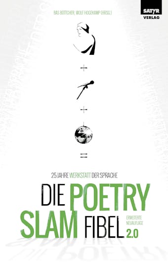 Die Poetry Slam-Fibel 2.0: 25 Jahre Werkstatt der Sprache - undefined