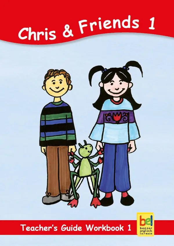 Learning English with Chris & Friends Teacher's Guide for Workbook 1 : Lesson suggestions for Workbook 1