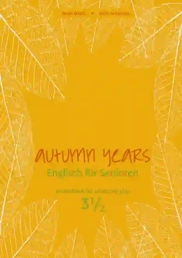 Autumn Years - Englisch für Senioren 3 1/2 - Advanced Plus - Coursebook : Coursebook for Advanced Plus - Buch MP3-Download-Code