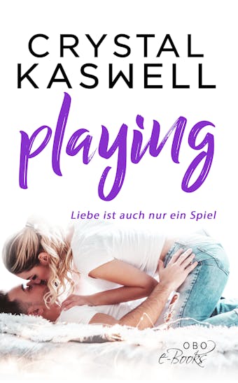 Playing: Liebe ist auch nur ein Spiel - Crystal Kaswell