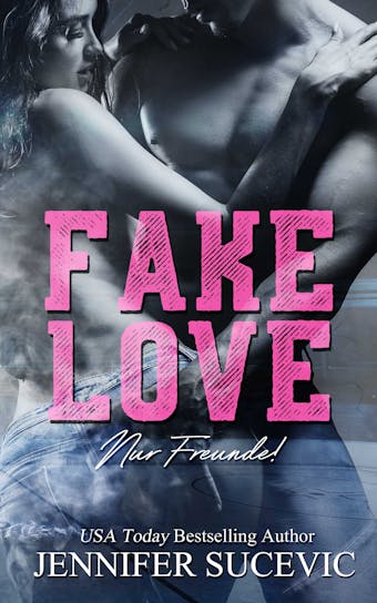 Fake Love: Nur Freunde! - undefined