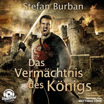 Das Vermächtnis des Königs - Die Chronik des großen Dämonenkrieges, Band 1 (ungekürzt) - Stefan Burban