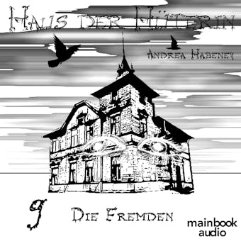 Haus der Hüterin: Band 9 - Die Fremden: Fantasy-Serie - Andrea Habeney