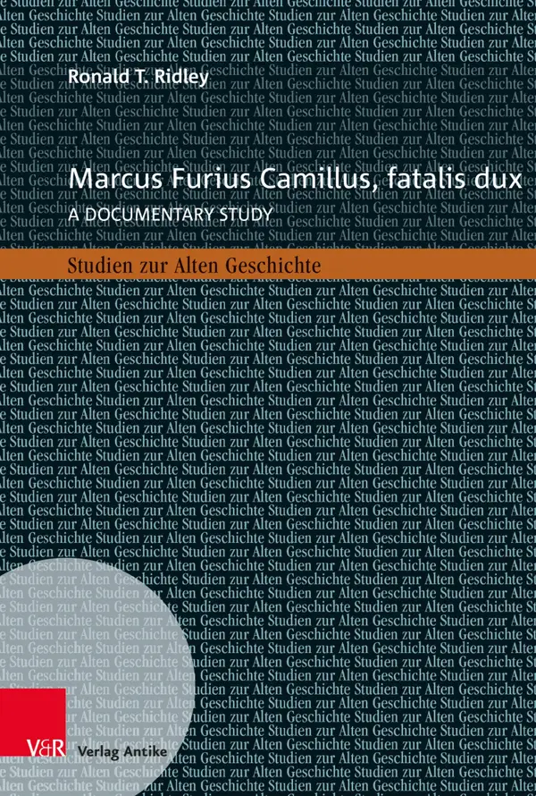 Marcus Furius Camillus, fatalis dux : A documentary study