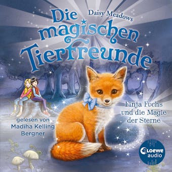 Die magischen Tierfreunde (Band 7) - Finja Fuchs und die Magie der Sterne: Diese Reihe lässt jedes Kinderherz höher schlagen - Daisy Meadows
