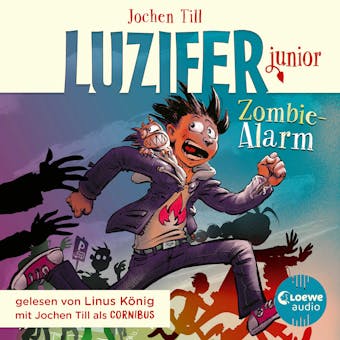 Luzifer junior (Band 12) - Zombie-Alarm: Erlebe, wie sich der Sohn des Teufels in der Schule schlÃ¤gt! HÃ¶llisch lustiges HÃ¶rbuch fÃ¼r Kinder ab 10 Jahren - Jochen Till