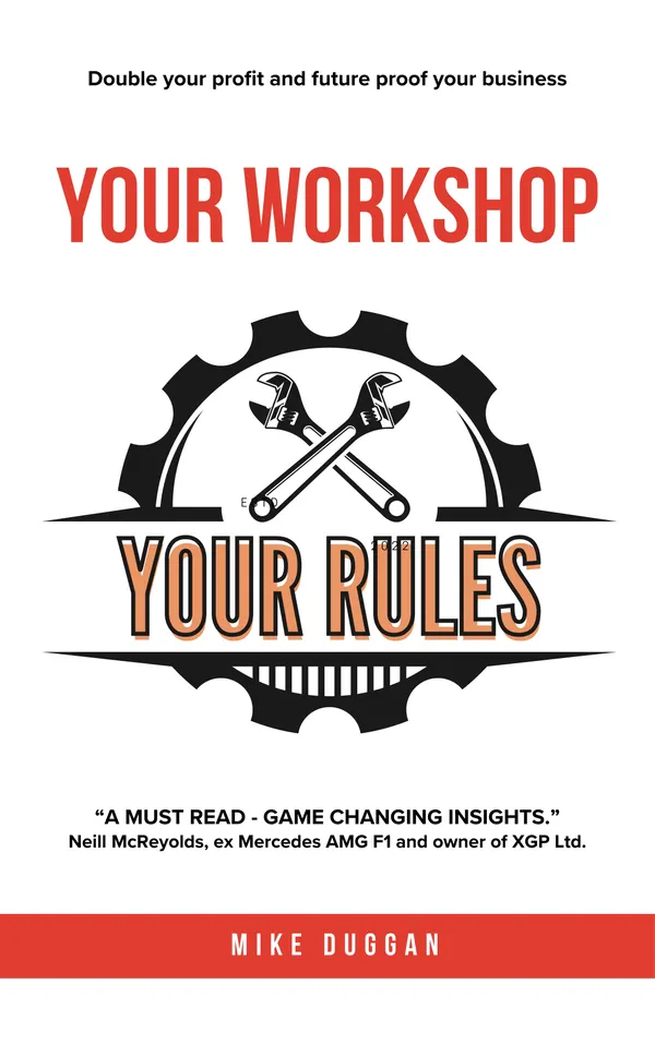 Your workshop. Your rules. : Double your profit and future proof your business.