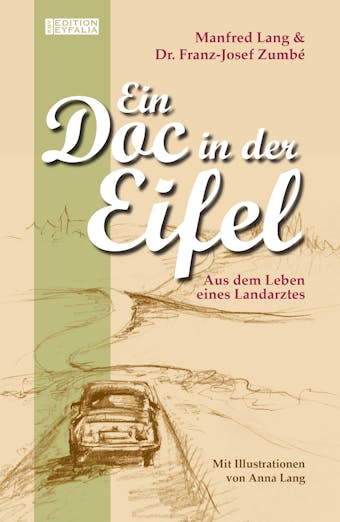 Ein Doc in der Eifel: Aus dem Leben eines Landarztes - Franz-Josef Zumbe, Manfred Lang