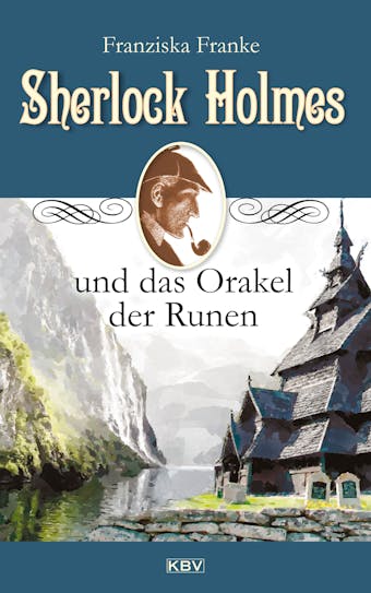 Sherlock Holmes und das Orakel der Runen - Franziska Franke