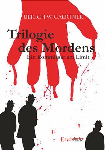 Trilogie des Mordens - Ulrich W. Gaertner